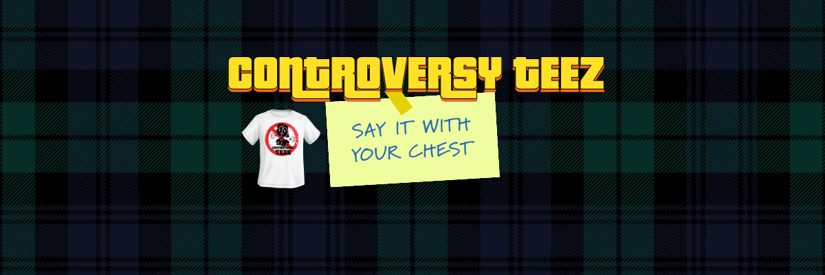 Controversy Teez